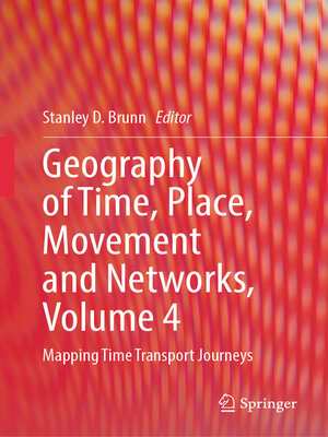cover image of Geography of Time, Place, Movement and Networks, Volume 4